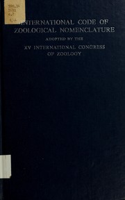 Cover of: Code international de nomenclature zoologique: adopté par le XVe Congrès international de zoologie. International code of zoological nomenclature, adopted by the XV International Congress of Zoology