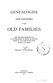 Cover of: Genealogies and sketches of some old families who have taken prominent part in the development of Virginia and Kentucky especially, and later of many other states of this Union