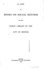 Cover of: A list of books on social reform in the Public library of the city of Boston by Boston Public Library