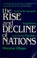 Cover of: The  rise and decline of nations
