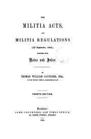 Cover of: The Militia Acts and Military Regulations (of September, 1854), Together with Notes and Index by Thomas William Saunders