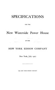 Cover of: Specifications for the new waterside power house of the New York Edison company, New York, July 1907.