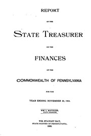 Cover of: Report of the State Treasurer on the Finances of the Commonwealth of ... by Pennsylvania. Treasury.