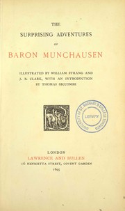 Cover of: The surprising adventures of Baron Munchausen by illustrated by William Strang and J.B. Clark ; with an introduction by Thomas Seccombe.