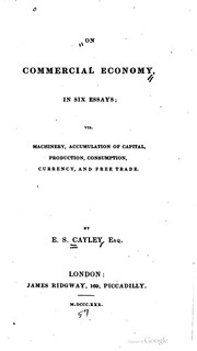 Cover of: On commercial economy, in six essays: viz. machinery, accumulation of capital, production, consumption, currency, and free trade.