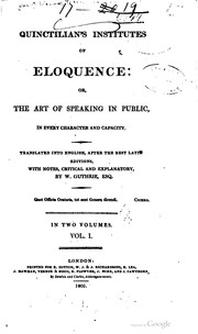 Cover of: Quinctilian's Institutes of eloquence: or, The art of speaking in public, in every character and capacity.