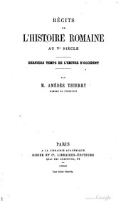 Cover of: Récits de l'histoire romaine au Ve siècle. by Amédée Simon Dominique Thierry