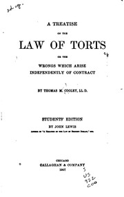 Cover of: A Treatise on the Law of Torts, Or the Wrongs which Arise Independently of ...