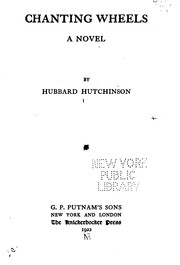 Cover of: Chanting wheels by Hubbard Hutchinson