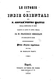 Cover of: Le istorie delle Indie Orientali del P. giovan Pietro Maffei della Compagnia ...