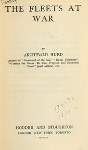 The fleets at war by Hurd, Archibald Sir