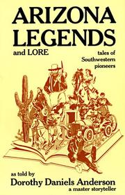 Cover of: Arizona legends and lore | Dorothy Daniels Anderson