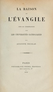 Cover of: La raison et l'évangile: suivi de, Considérations sur les universités catholiques