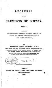 Cover of: Lectures on the elements of botany by Anthony Todd Thomson
