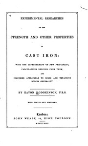 Cover of: Experimental researches on the strength and other propertiesof cast iron by Eaton Hodgkinson