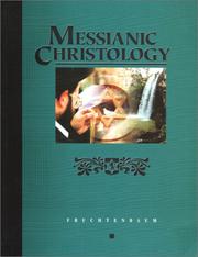 Cover of: Messianic Christology by Arnold Fruchtenbaum, Arnold Fruchtenbaum