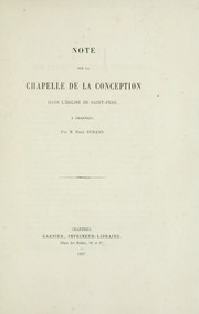 Cover of: Note sur la chapelle de la Conception dans l'église de Saint-Père, à Chartres by Paul Durand