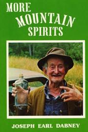 Cover of: More mountain spirits: the continuing chronicle of moonshine life and corn whiskey, wines, ciders & beers in America's Appalachians