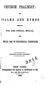 Cover of: Church Psalmist: Or, Psalms and Hymns, Designed for the Public, Social, and Private Use of ...