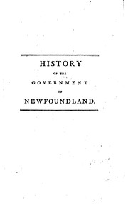 Cover of: History of the Government of the Island of Newfoundland: With an Appendix ...