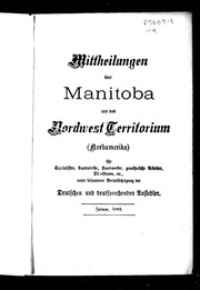 Mittheilungen über Manitoba und das Nordwest Territorium (Nordamerika)