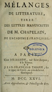 Cover of: Mélanges de littératures tirez des lettres manuscrits de M. Chapelain, de l'Academie françoise by Jean Chapelain