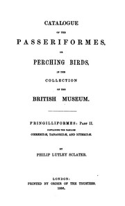 Cover of: Catalogue of the Birds in the British Museum by Richard Bowdler Sharpe, British Museum (Natural History). Dept . of Zoology