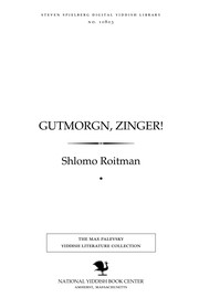 Cover of: Guṭmorgn, zinger! by Shlomo Roitman