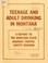 Cover of: Teenage and adult drinking in Montana