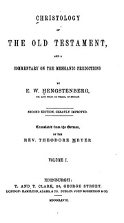 Cover of: Christology of the Old Testament: And a Commentary on the Messianic Predictions by Ernst Wilhelm Hengstenberg, James Martin, Theodore Meyer