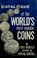 Cover of: A catalogue of the world's most popular coins.