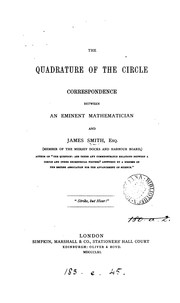 Cover of: The quadrature of the circle: correspondence between an eminent mathematician and James Smith