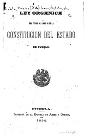 Cover of: Ley organica del titulo 4o., libro III de la Constitucion del estado de Puebla.