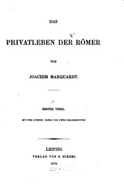 Cover of: Das Privatleben der Römer by Joachim Marquardt, Theodor Mommsen, Hermann Dessau , Alfred von Domaszewski