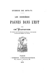 Cover of: Guerre de 1870-71: les dernières campagnes dans l'Est