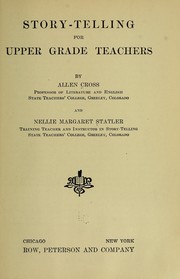 Cover of: Story-telling for upper grade teachers by Allen Cross