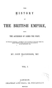 Cover of: The history of the British empire from the accession of James the First.: To which is prefixed a review of the progress of England from the Saxon period to ... 1603.