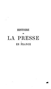 Cover of: Histoire politique et littéraire de la presse en France: avec une introduction historique sur ... by Eugène Hatin, Louis Eugène Hatin