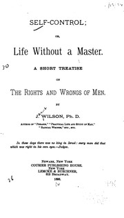 Cover of: Self-control; Or, Life Without a Master: Or, Life Without a Master. A Short Treatise on the ...