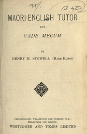 Cover of: Maori-English tutor and vade mecum by Henry M. Stowell