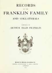 Records of the Franklin family and collaterals by Arthur Ellis Franklin
