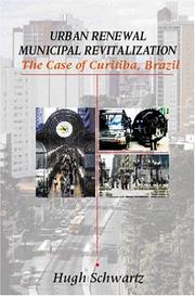 Cover of: Urban renewal, municipal revitalization by Hugh H. Schwartz