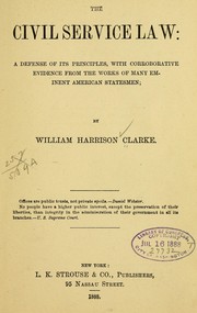 Cover of: The civil service law: a defense of its principles
