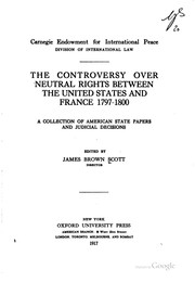 Cover of: The Controversy Over Neutral Rights Between the United States and France ...