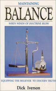 Maintaining balance when winds of doctrine blow by Dick Iverson