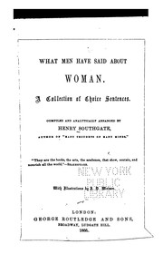 Cover of: What Men Have Said about Woman: A Collection of Choice Sentences