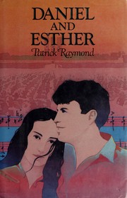 Cover of: Daniel and Esther by Patrick Raymond