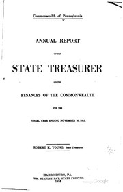 Cover of: Report of the State Treasurer on the Finances by Pennsylvania. Treasury., Treasury , Pennsylvania.