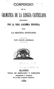 Cover of: Compendio de la Gramática de la lengua castellana dispuesto por la Real ...