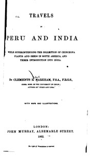 Cover of: Travels in Peru and India: While Superintending the Collection of Chinchona ...